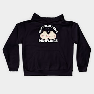 Can't Resist Good Dumplings Funny Dim Sum Kids Hoodie